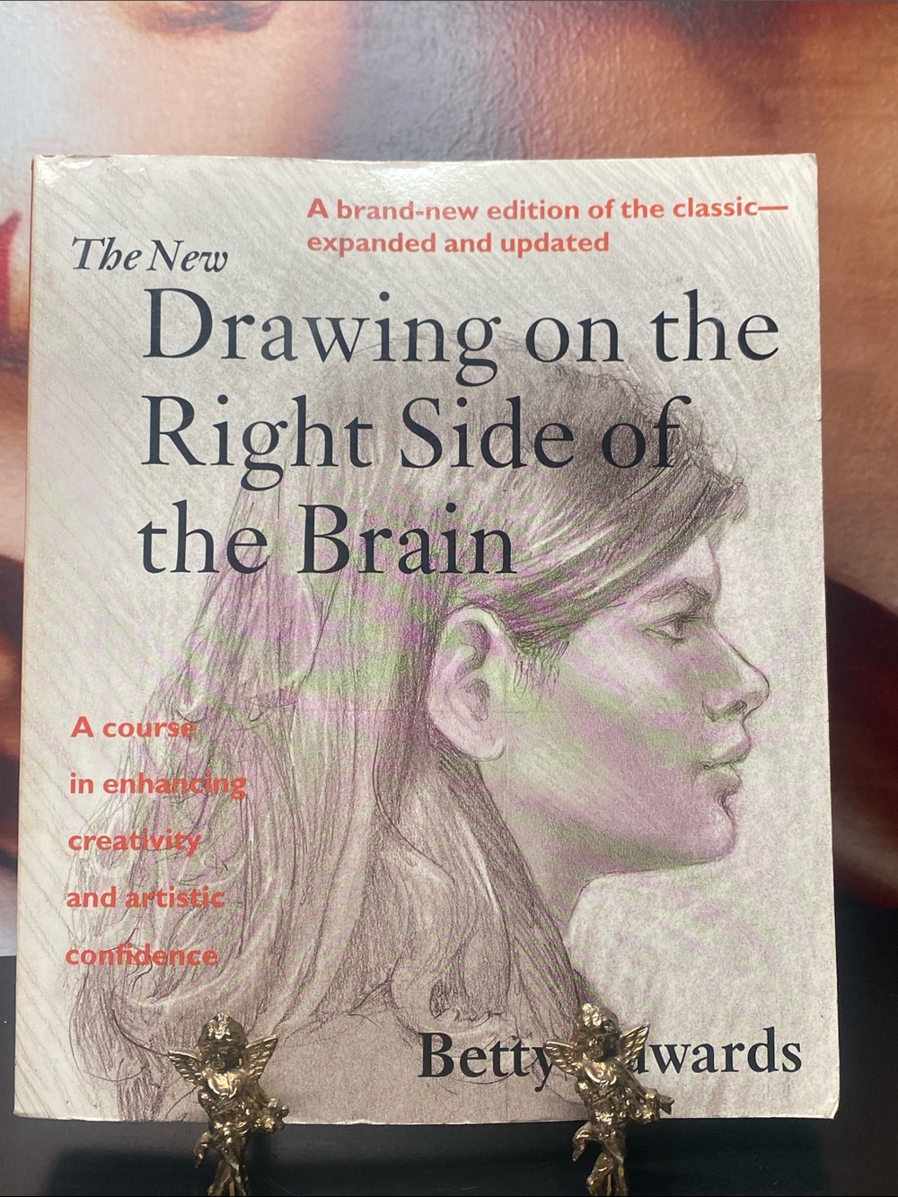 The New Drawing on the Right Side of the Brain by Betty Edwards